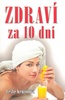 ZDRAVÍ ZA 10 DNÍ