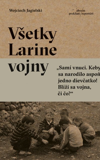 VŠETKY LARINE VOJNY