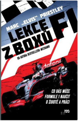 Obálka knihy LEKCE Z BOXŮ F1 - CO VÁS MŮŽE FORMULE 1 O ŽIVOTĚ A PRÁCI od autora Priestley Marc