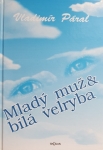 MLADÝ MUŽ A BÍLÁ VELRYBA