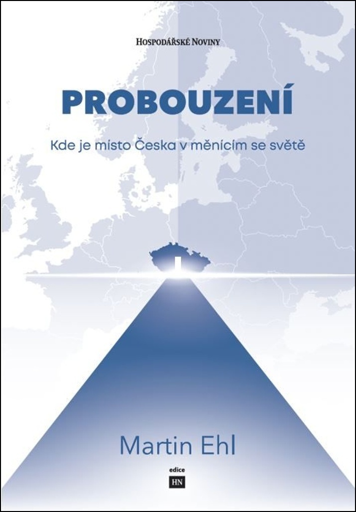 PROBUZENÍ - KDE JE MÍSTO ČESKA V MĚNÍCÍM SE SVĚTĚ