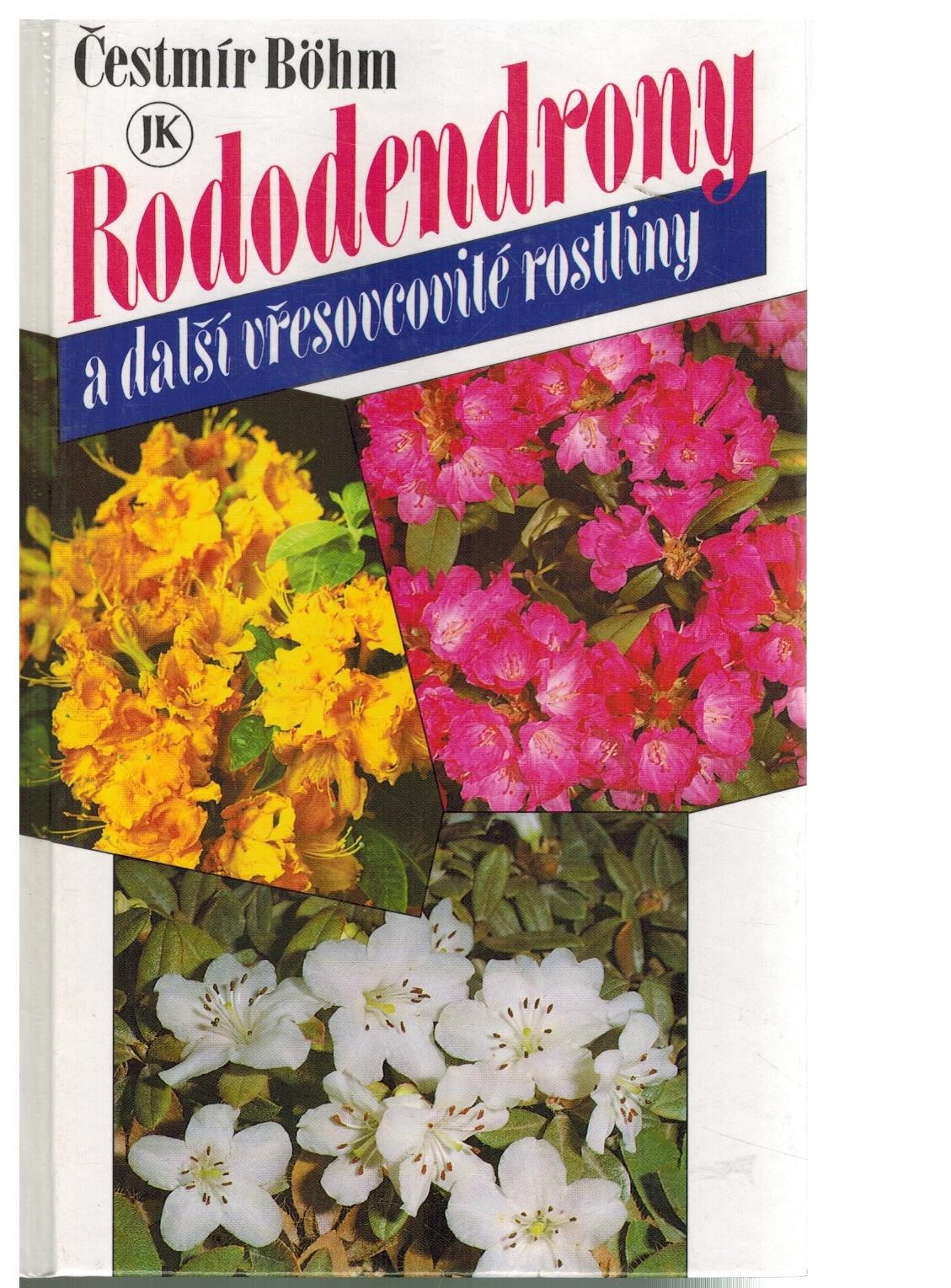 RODODENDRONY A DALŠÍ VŘESOVCOVITÉ ROSTLINY