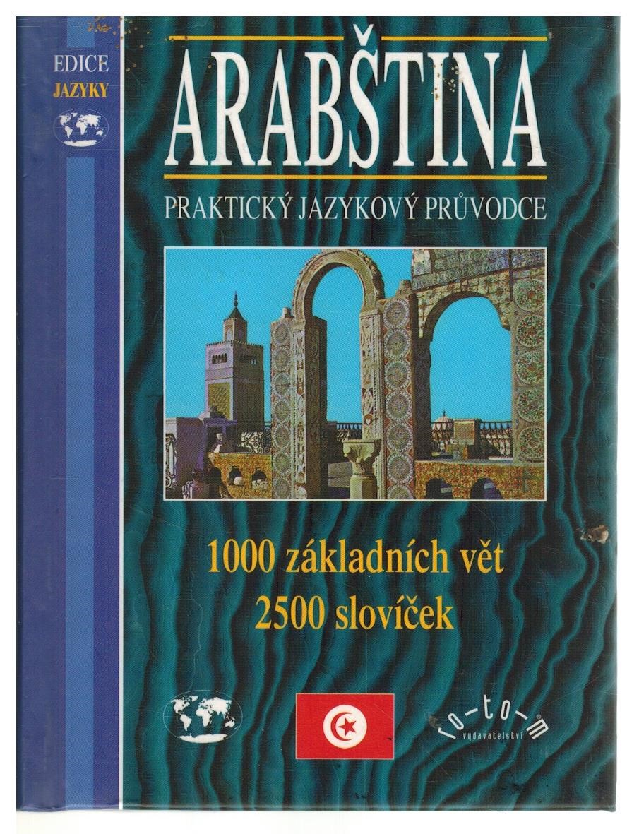 ARABŠTINA-PRAKTICKÝ JAZYKOVÝ PRŮVODCE