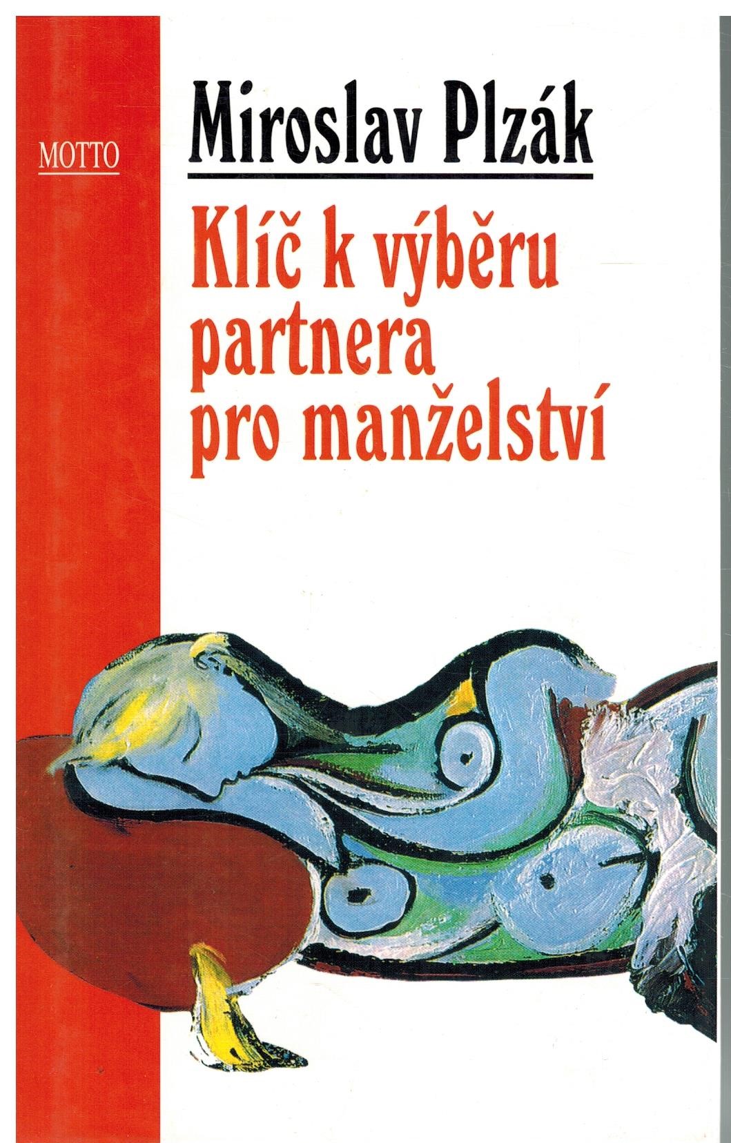 KLÍČ K VÝBĚRU PARTNERA PRO MANŽELSTVÍ