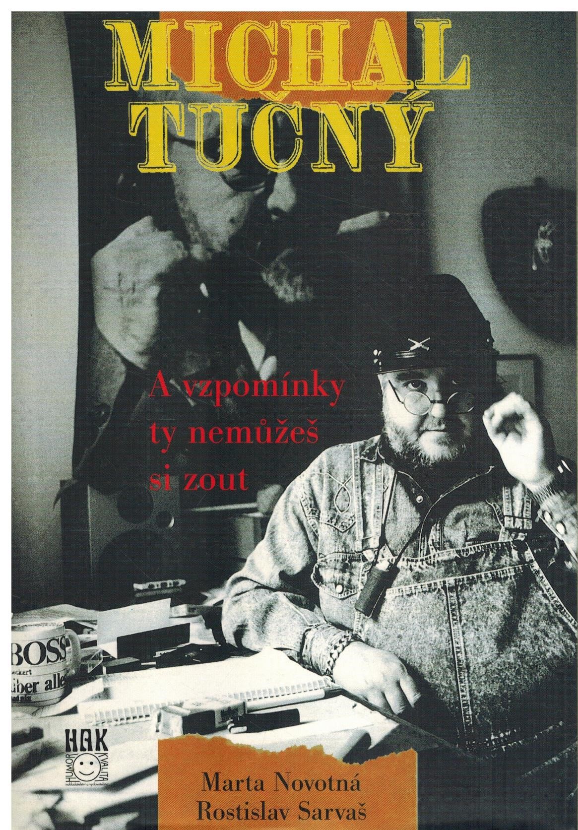 MICHAL TUČNÝ A VZPOMÍNKY TY NEMŮŽEŠ SI ZOUT