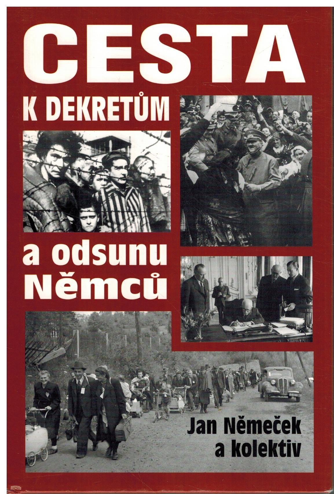 CESTA K DEKRETŮM A ODSUNU NĚMCŮ