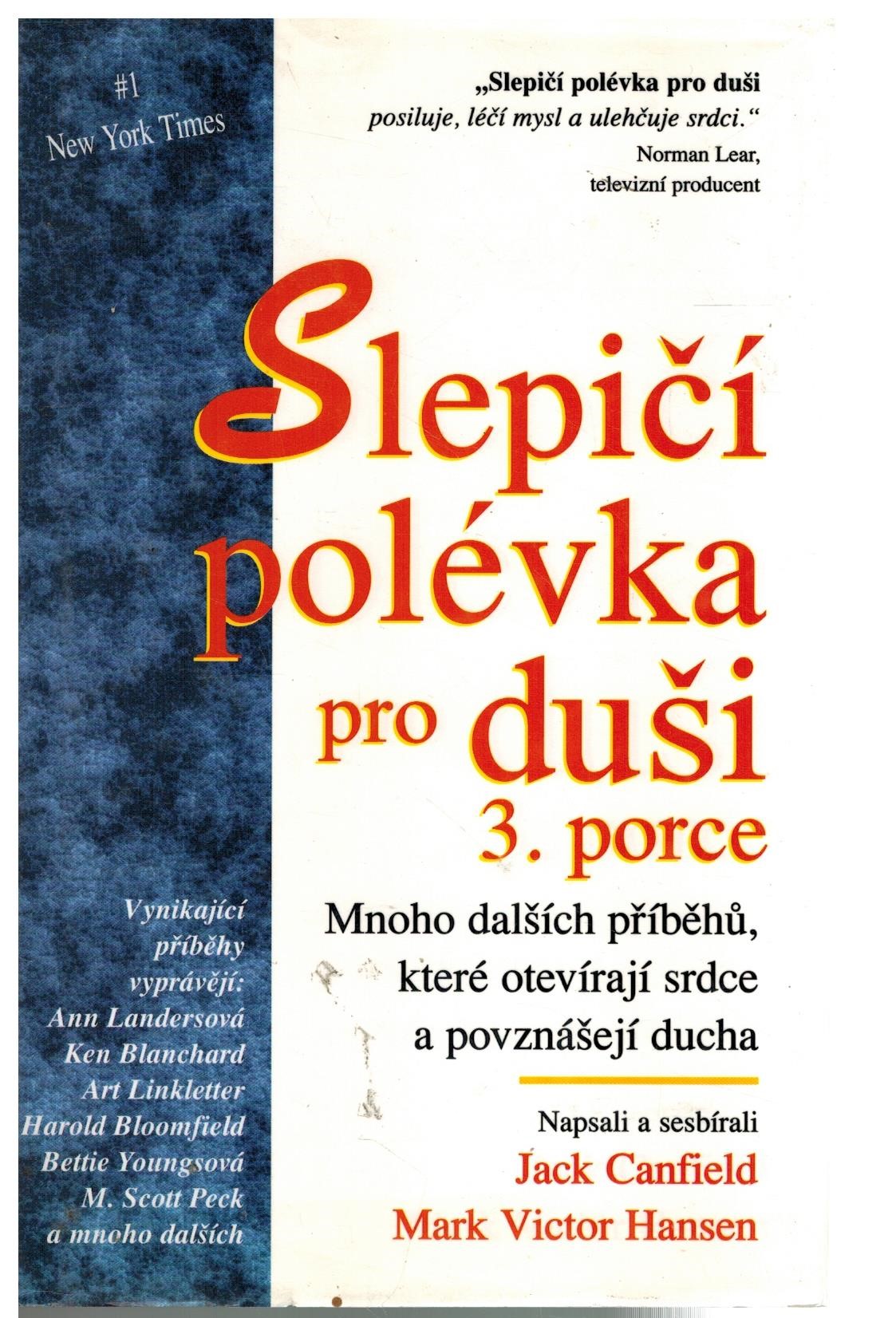 SLEPIČÍ POLÉVKA PRO DUŠI 3.PORCE