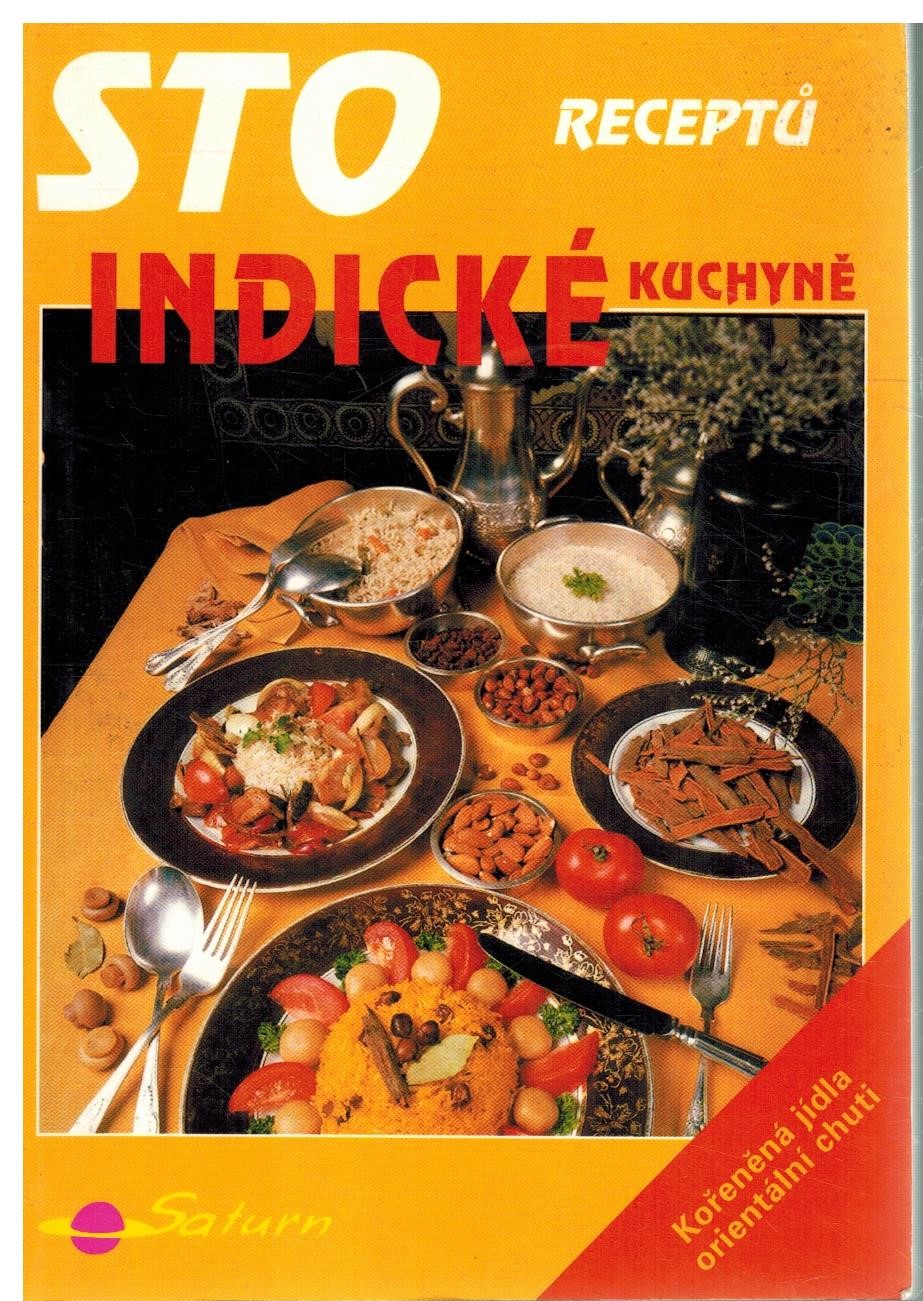 STO RECEPTŮ INDICKÉ KUCHYNĚ