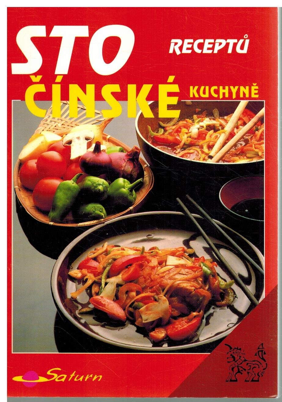 STO RECEPTŮ ČÍNSKÉ KUCHYNĚ