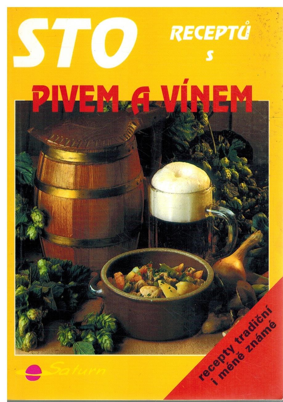 STO RECEPTŮ S PIVEM A VÍNEM