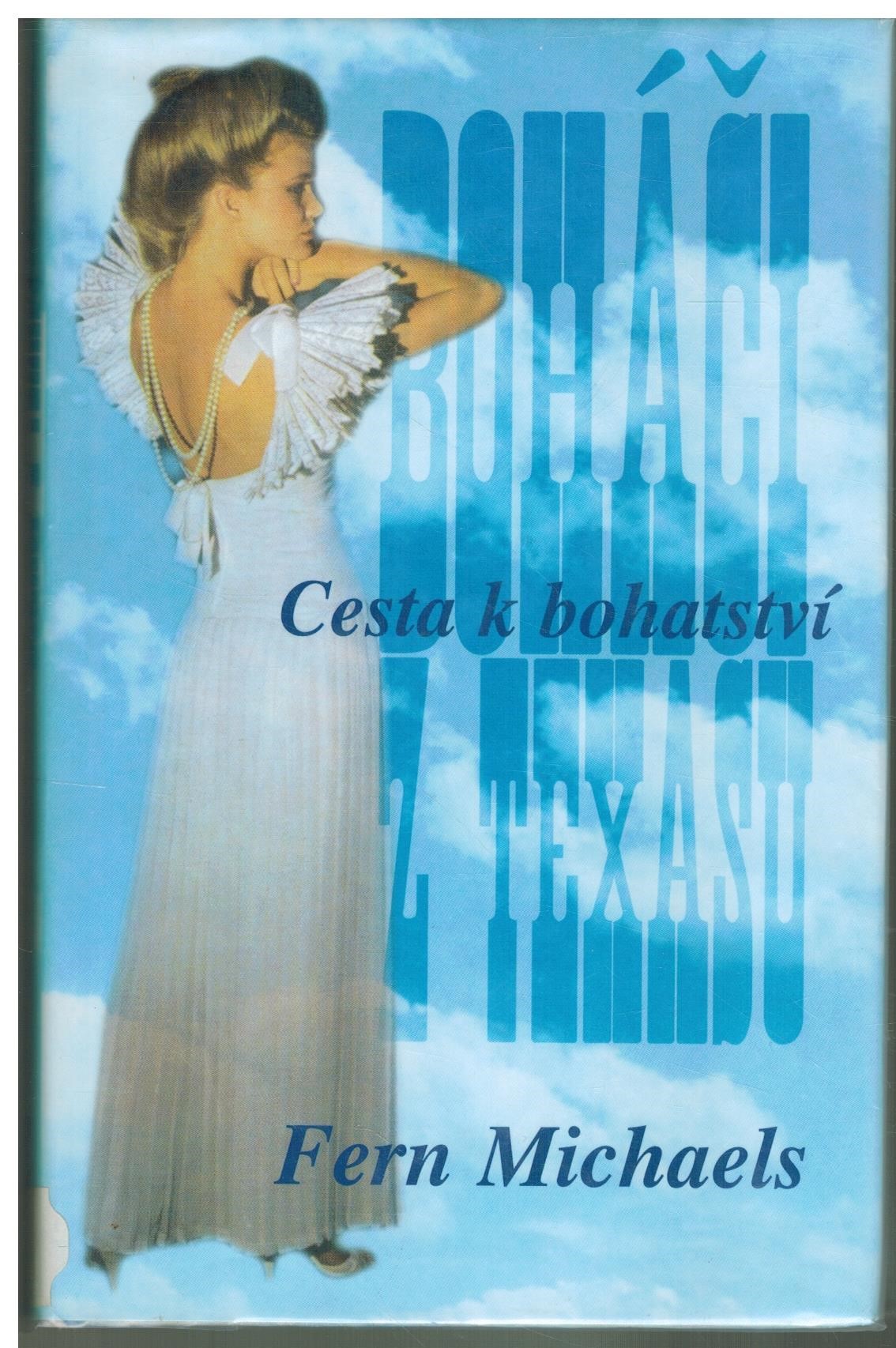 CESTA K BOHATSTVÍ /BOHÁČI Z TEXASU 1/