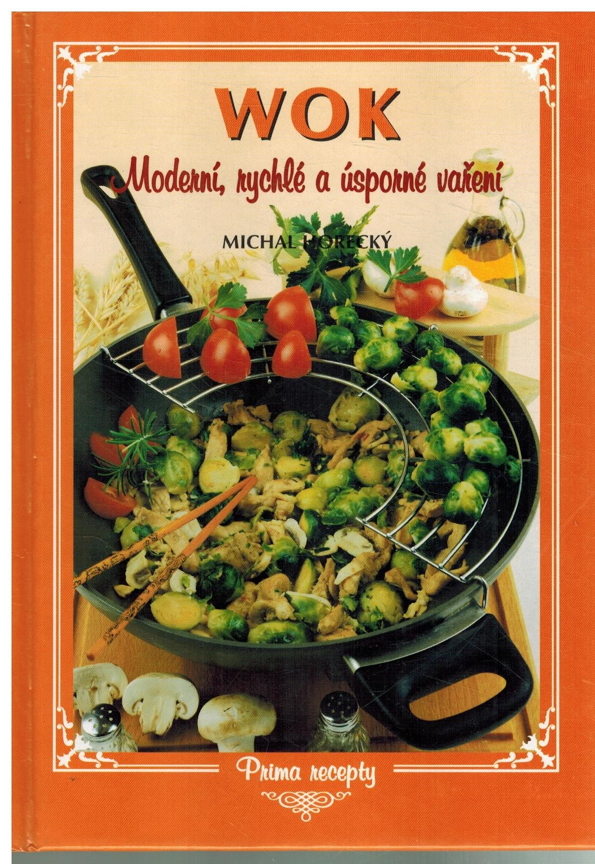WOK MODERNÍ RYCHLÉ A ÚSPORNÉ VAŘENÍ