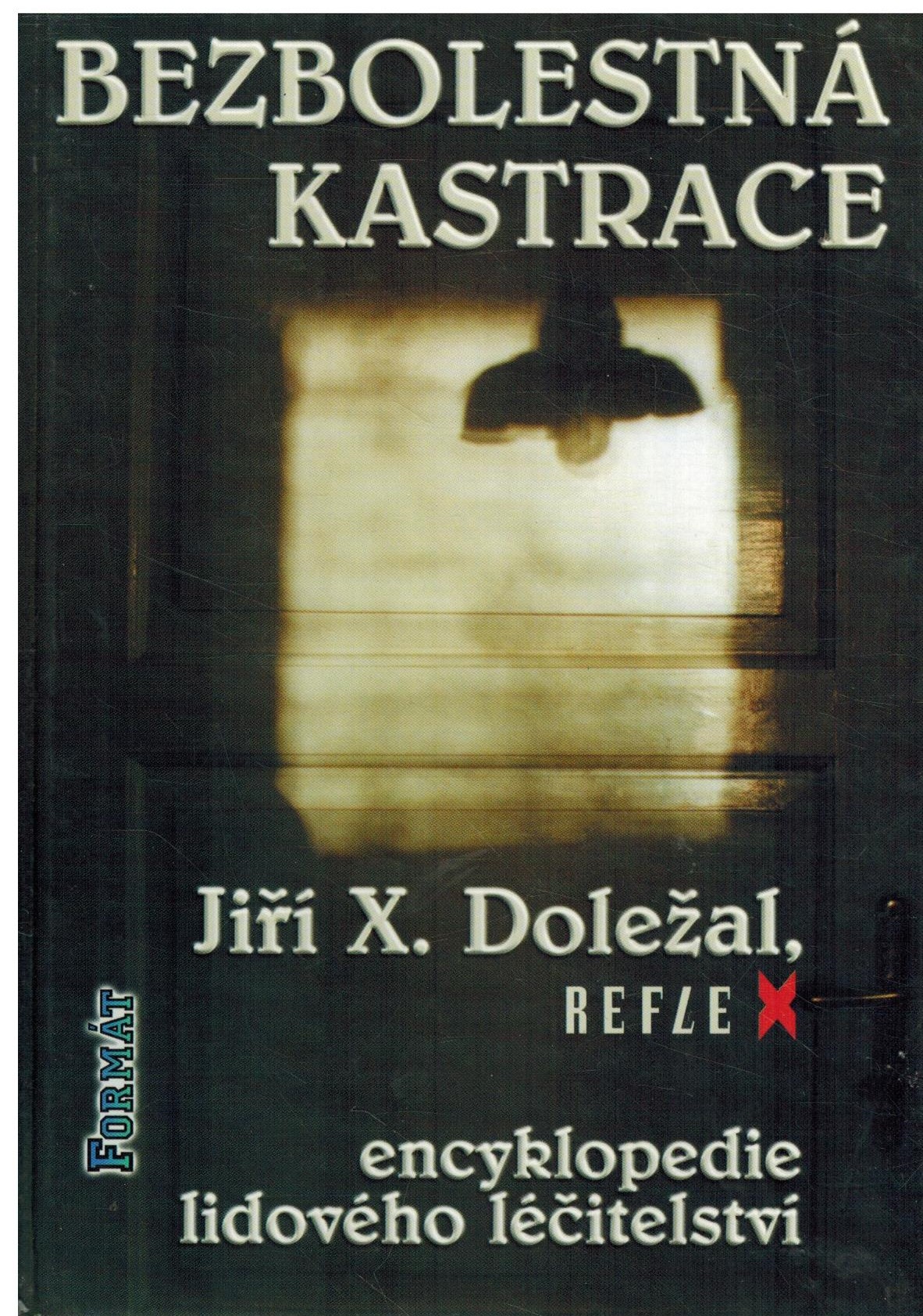 BEZBOLESTNÁ KASTRACE