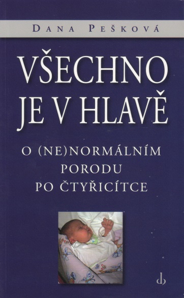 VECHNO JE V HLAV O (NE)NORMLNM PORODU PO TYICTCE