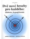 DVĚ NOVÉ HROZBY PRO KAŽDÉHO