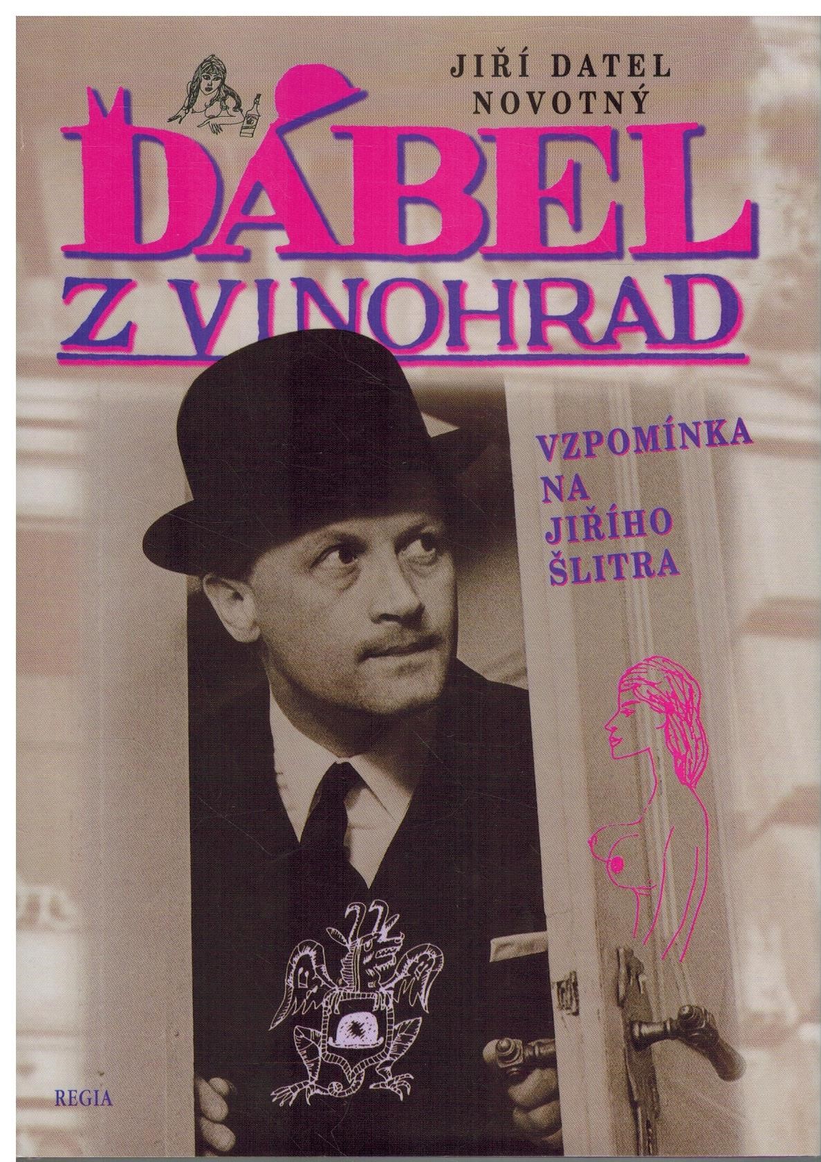 ĎÁBEL Z VINOHRAD VZPOMÍNKA NA JIŘÍHO ŠLITRA