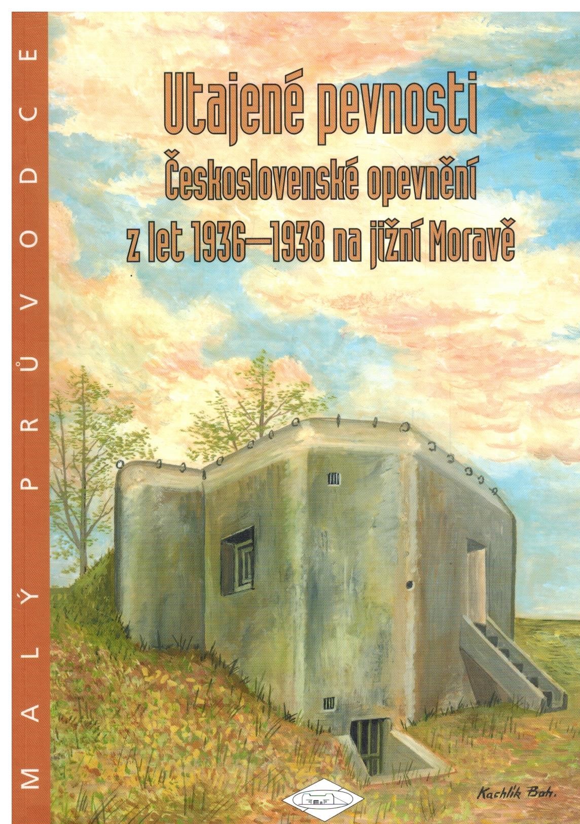 UTAJENÉ PEVNOSTI ČESKOSL.OPEV.Z LET 1936-38 JIŽNÍ MORAV.