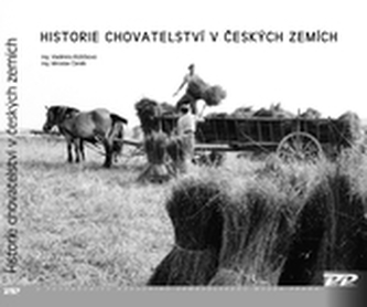 HISTORIE CHOVATELSTVÍ V ČESKÝCH ZEMÍCH