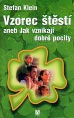 VZOREC ŠTĚSTÍ ANEB JAK VZNIKAJÍ DOBRÉ POCITY 20/4