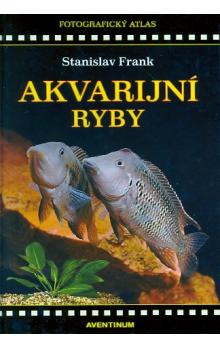 AKVARIJNÍ RYBY. FOTOGRAFICKÝ ATLAS