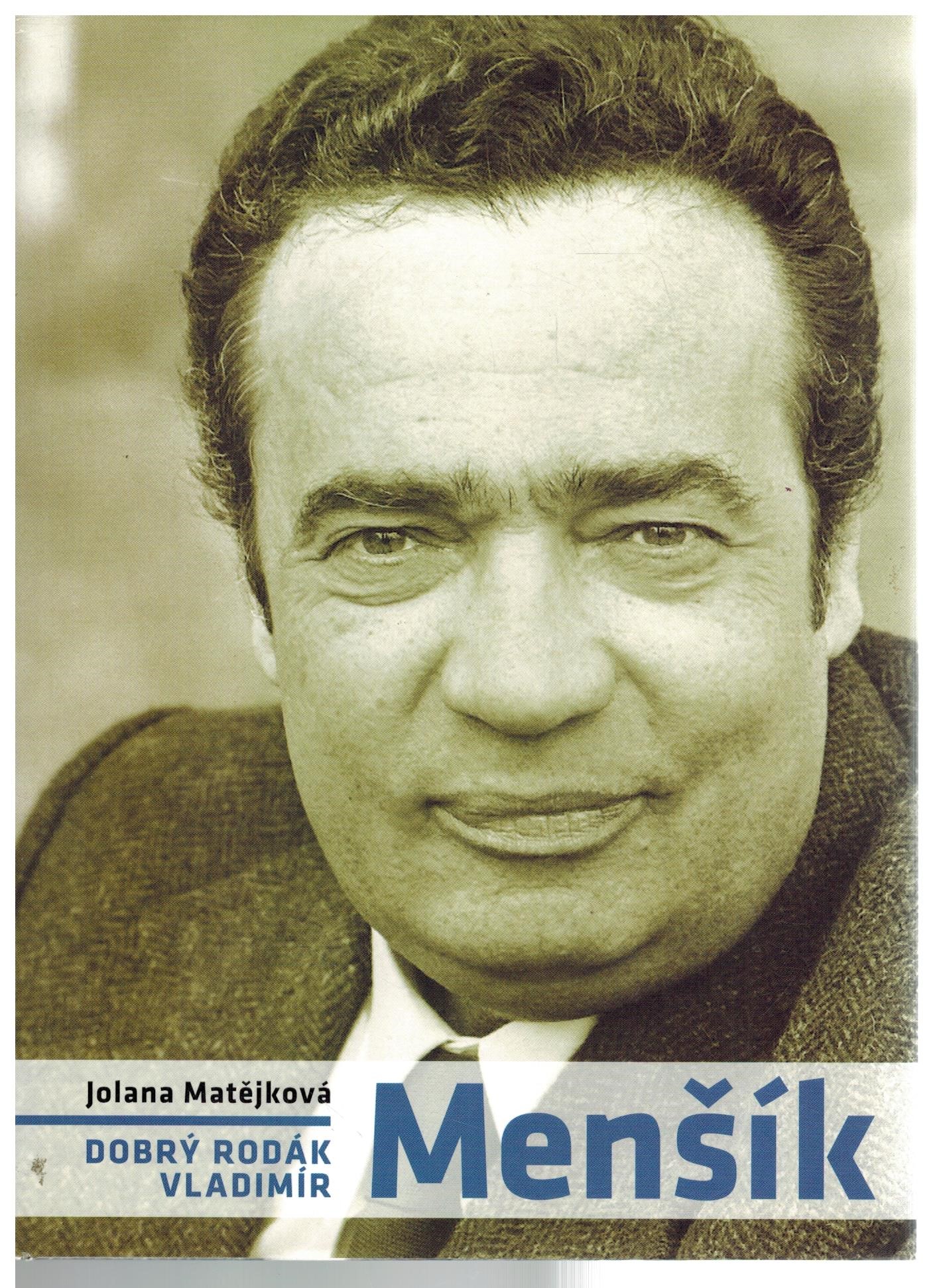 DOBRÝ RODÁK VLADIMÍR MENŠÍK