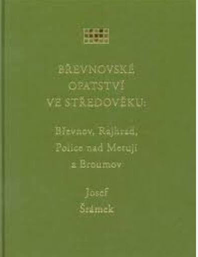 BŘEVNOVSKÉ OPATSTVÍ VE STŘEDOVĚKU. BŘEVNOV, RAJHRAD, POLICE