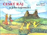 ČESKÝ RÁJ A JEHO TAJEMSTVÍ