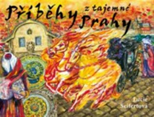 Obálka knihy TALES OF MYSTERIOUS PRAQUE - PROSTOROVÉ LEPORELO od autora Seifertová Lucie