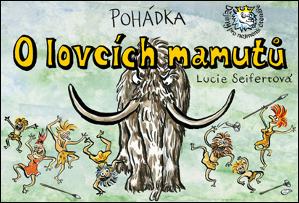 POHÁDKA O LOVCÍCH MAMUTŮ