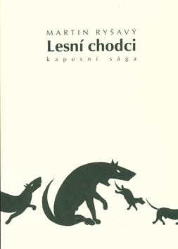 LESNÍ CHODCI, KAPESNÍ SÁGA