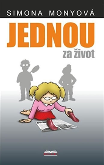 JEDNOU ZA ŽIVOT  (MONYOVÁ)