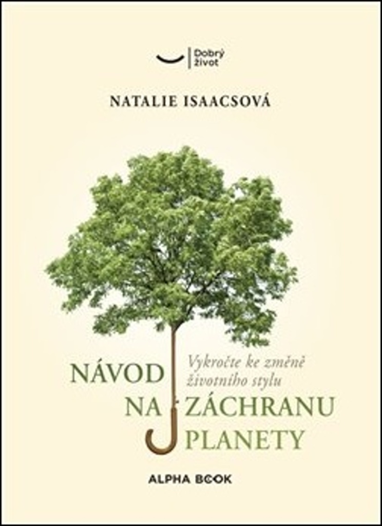 Obálka knihy NÁVOD NA ZÁCHRANU PLANETY od autora Isaacs Natalie