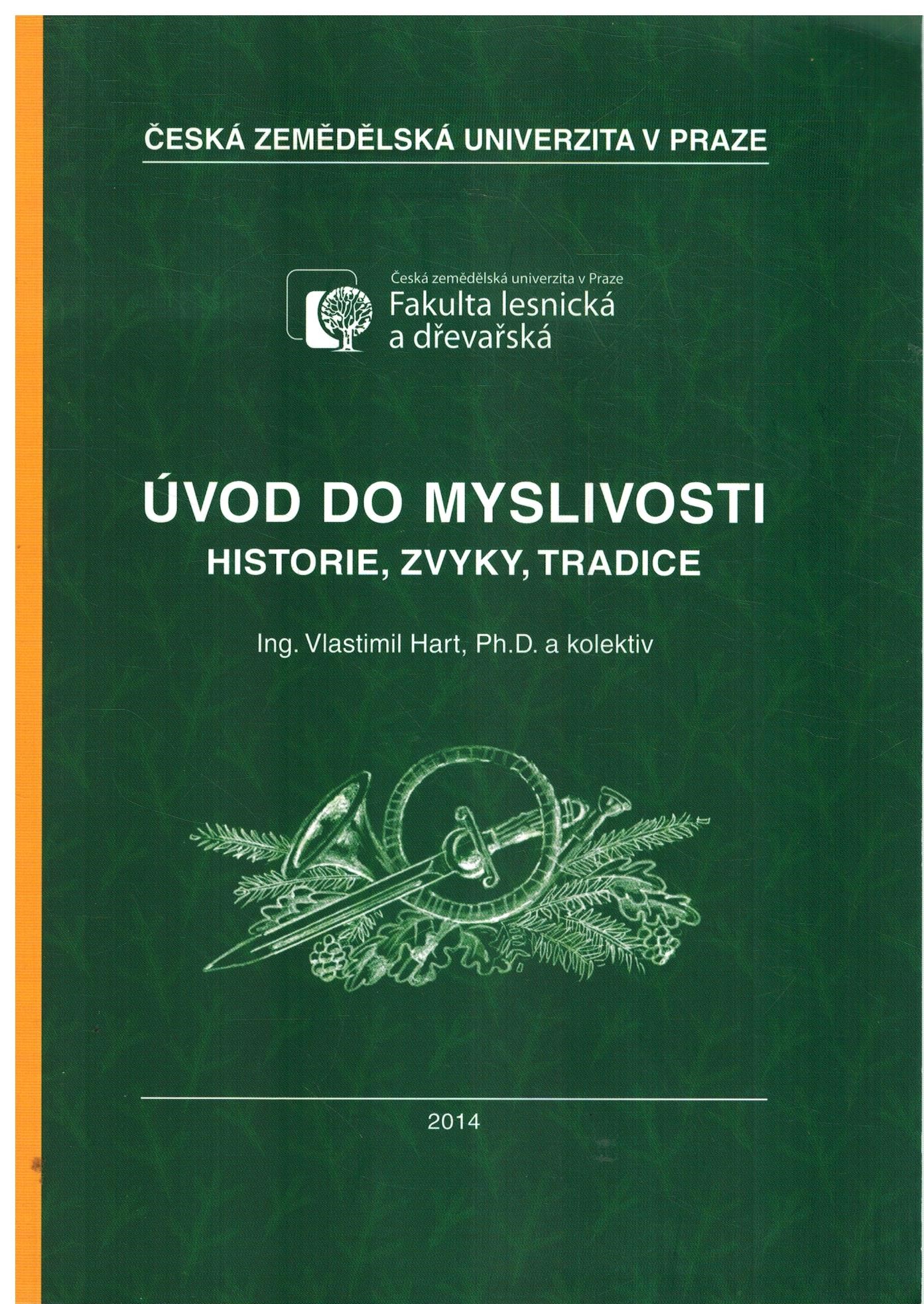 ÚVOD DO MYSLIVOSTI HISTORIE, ZVYKY, TRADICE