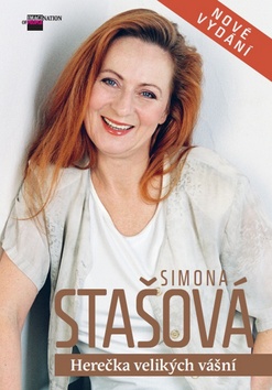 SIMONA STAŠOVÁ-HEREČKA VELIKÝCH VÁŠNÍ