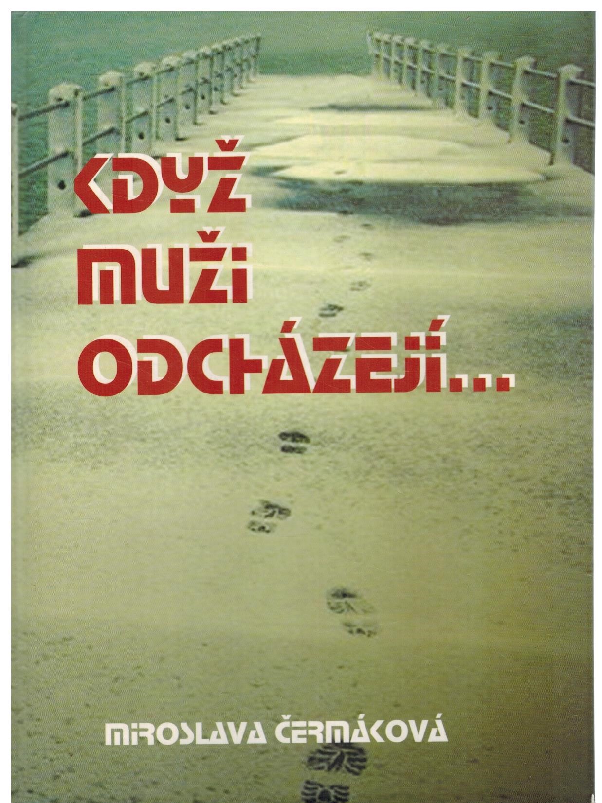 KDYŽ MUŽI ODCHÁZEJÍ