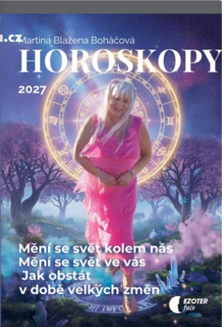 HOROSKOPY NA ROK 2027 - MĚNÍ SE SVĚT KOLEM NÁS