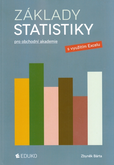Obálka knihy ZÁKLADY STATISTIKY PRO OA S VYUŽITÍM EXCELU od autora Bárta Zbyněk