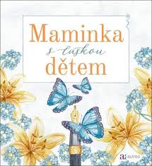 MAMINKA S LÁSKOU DĚTEM
