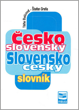 Obálka knihy ČESKO-SLOVENSKÝ,SLOVENSKO-ČESKÝ SLOVNÍK od autora Balcová T., Greňa Š.