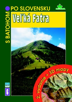 Obálka knihy VELKÁ FATRA S BATOHOM PO SLOVENSKU od autora Podolák Peter