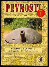 PEVNOSTI 1 FORTOVÉ PEVNOSTI