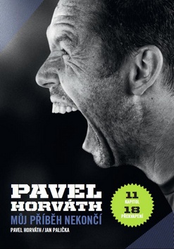 PAVEL HORVÁTH - MŮJ PŘÍBĚH NEKONČÍ