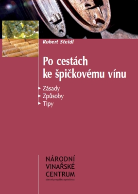 PO CESTÁCH KE ŠPIČKOVÉMU VÍNU