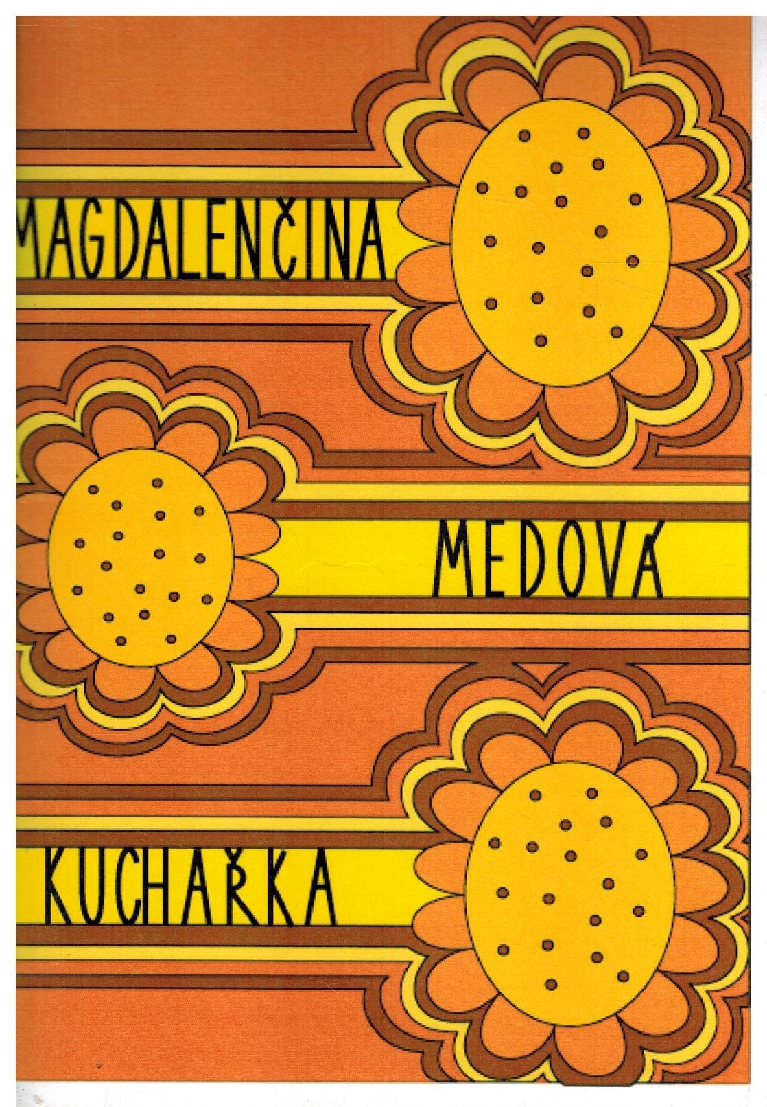 MAGDALENČINA MEDOVÁ KUCHAŘKA
