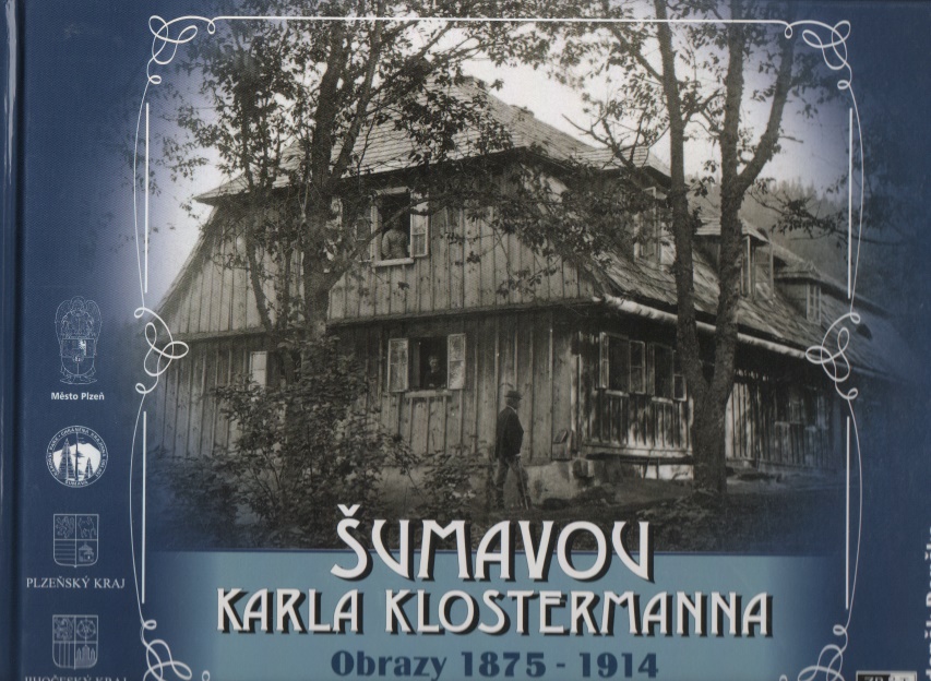 ŠUMAVOU KARLA KLOSTERMANNA OBRAZY 1875-1914
