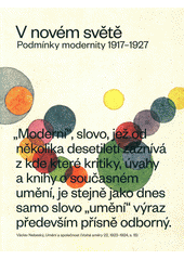 V NOVÉM SVĚTĚ-PODMÍNKY MODERNITY 1917-1927