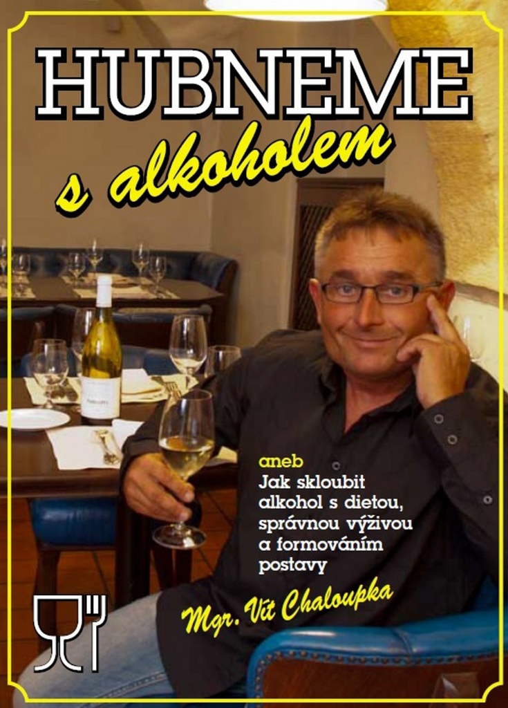 HUBNEME S ALKOHOLEM ANEB JAK SKLOUBIT AL