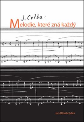 J. CELBA: MELODIE, KTERÉ ZNÁ KAŽDÝ