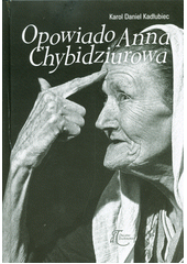 OPOWIADO ANNA CHYBIDZIUROWA