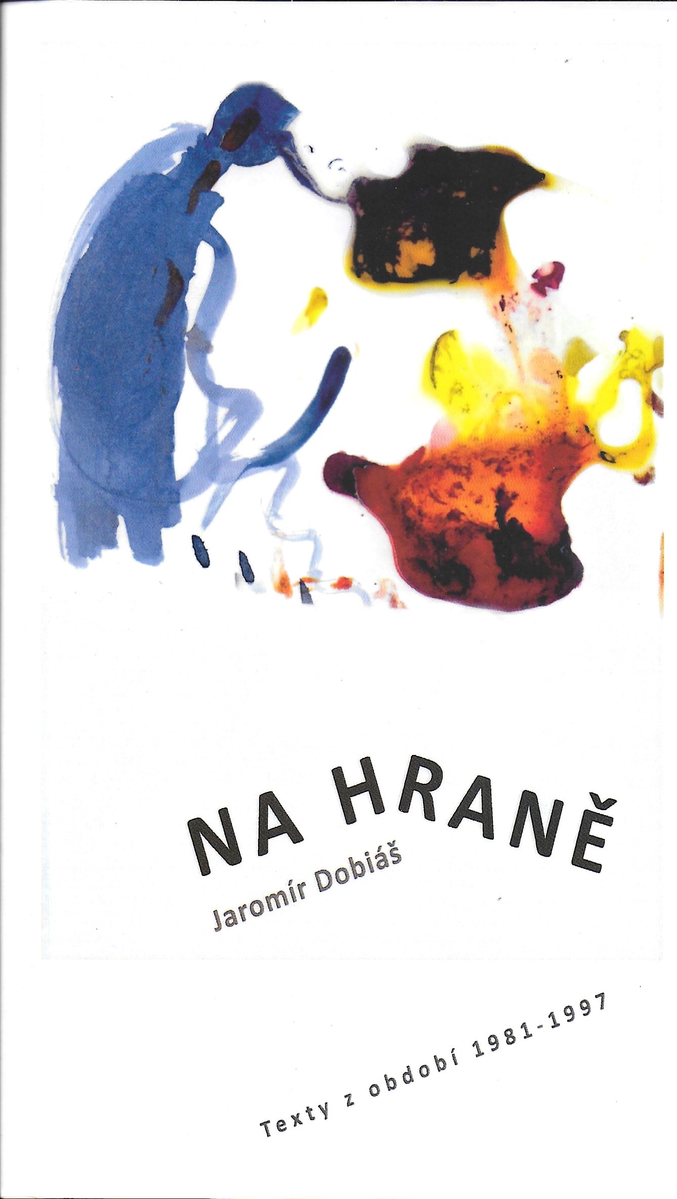 NA HRANĚ TEXTY Z OBDOBÍ 1981-1997